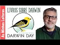 O DIA DE DARWIN - OS MEUS LIVROS SOBRE CHARLES DARWIN