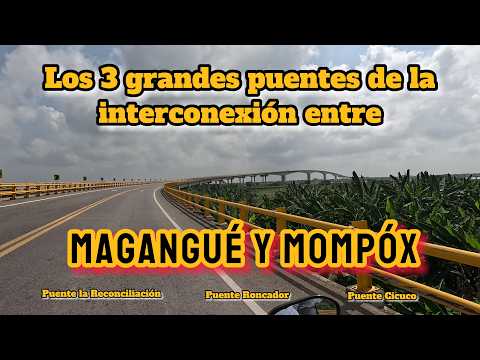 Atravesando en moto los 3 puentes que interconectan Magangué con Mompox