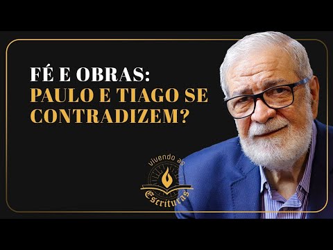 Faith and Works: Do Paul and James Contradict Each Other? - Augustus Nicodemus | #LivingTheScript...