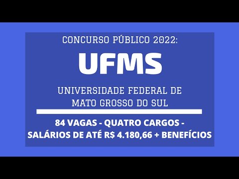 Aberto Concurso da UFMS / 2022: são 84 vagas em Funções de Níveis Médio, Técnico e Superior