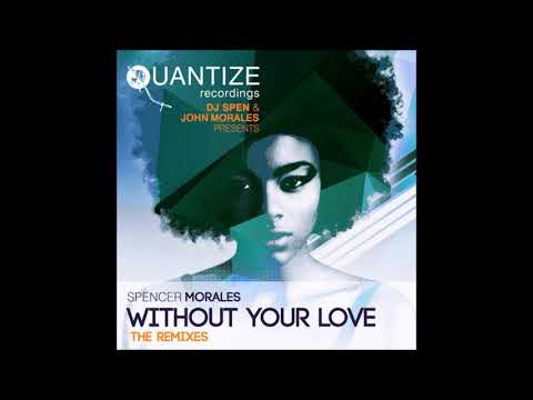 Spencer Morales, Randy Roberts - Without Your Love (Sean McCabe Classic Remix)