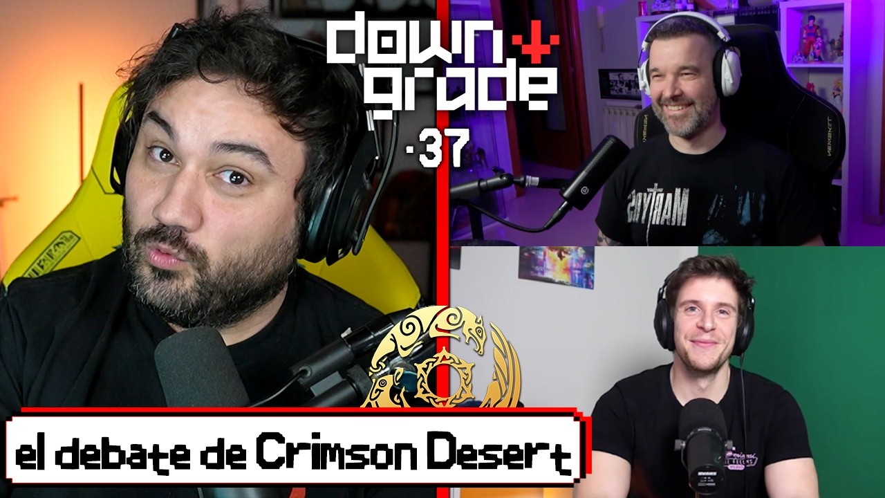 Downgrade #37 Garrus y Albert | Juego de ESDLA, PS5 sube 100€ y la REVIEW FINAL de Crimson Desert...
