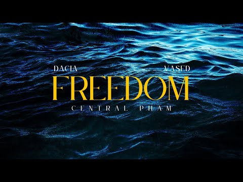 Central Pham - FREEDOM ft Dacia, Vased | Official Lyrics Video.