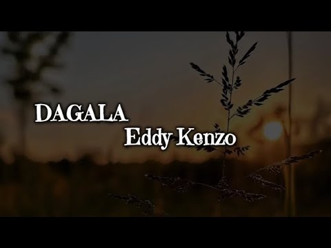 Eddy Kenzo  -  DAGALA. ( Lyrics)