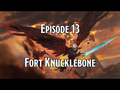 BG:DiA Ep.13: Fort Knucklebone