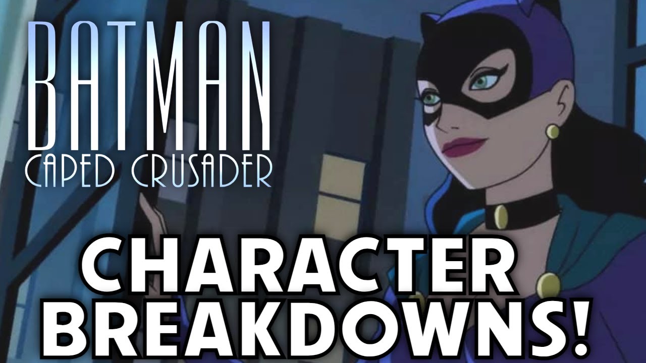Batman Caped Crusader UPDATE!   Series Description and Character Breakdowns   DC Animation News
