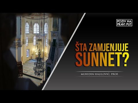 ŠTA ZAMJENJUJE SUNNET - ᴴᴰ┇Poziv na pravi put