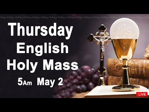 Catholic Mass Today I Daily Holy Mass I Thursday May 2 2024 I English Holy Mass I 5.00 AM