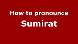 How to pronounce Sumirat
