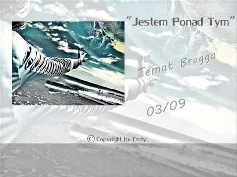 (03) Endy - Temat Bragga (Ref. Ciufy) "Jestem Ponad Tym"