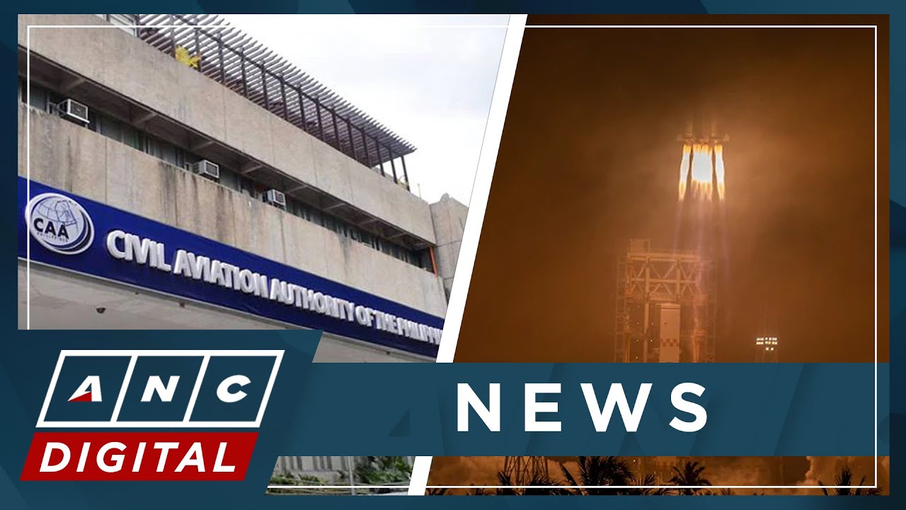 PH Civil Aviation Authority issues notice to airmen in anticipation of China's rocket activity | ANC