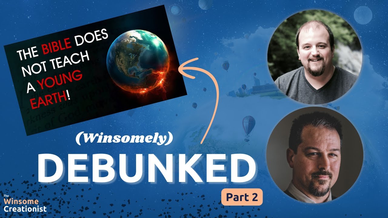 Responding to MORE of the Top 10 Biblical Objections to Young Earth Creationism (Part 2)