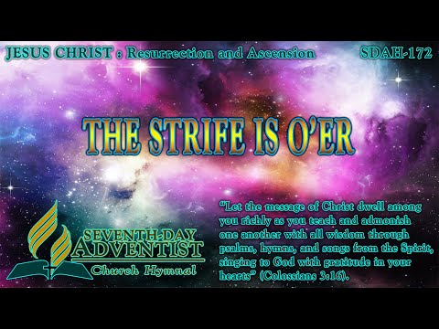 The Strife Is O'er - Hymn No. 172 | SDA Hymnal | Instrumental | Lyrics
