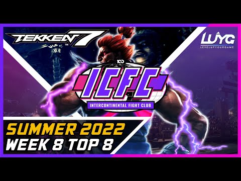 ICFC NA Summer 2022 Week 8 Top 8【Tekken 7】