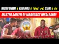 Master Saleem ਤੇ Kaka Dholi ਨੇ ਇਕੱਠੇ ਪਾਈ Stage ਤੇ ਤੁੰਨ Jai Kali 