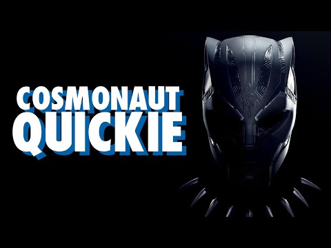 Wakanda Forever - Cosmonaut Quickie
