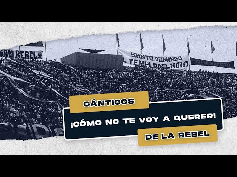 "Â¡Cómo no te voy a querer! (Desde Cancha)" Barra: La Rebel &bull; Club: Pumas
