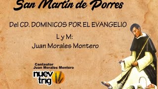 SAN MARTIN DE PORRES.Con acordes.-  Juan Morales Montero/NuevoTrigo