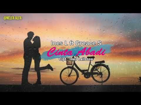 Lagu Ambon Terbaru - CINTA ABADI - Ines Lailossa ft Greace Syauta - Official Lyrics