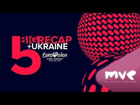Eurovision 2017 // Big 5 + Ukraine (RECAP)