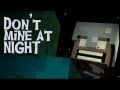 Don't Mine At Night -Minecraft Song 