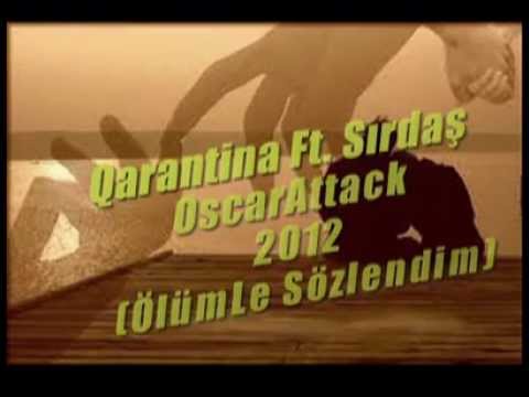 OscarAttack - Ölümle Sözlendim Ft . Qarantina & Sırdaş [ GeriLim Beat ] ' 2012 '