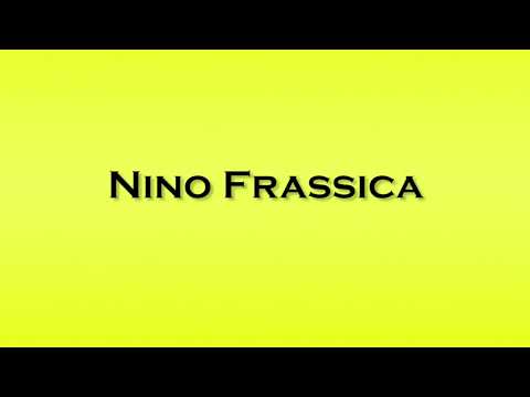 Pronunciation of Nino Frassica