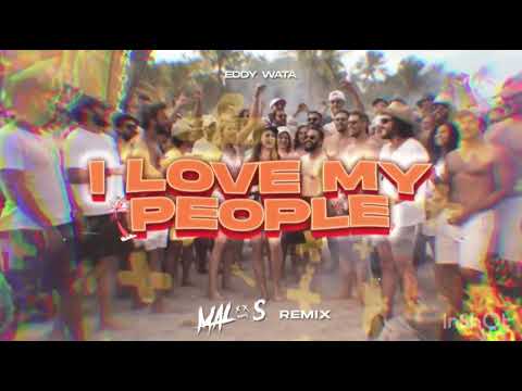 EDDY WATTA – I LOVE MY PEOPLE (MALOS REMIX)
