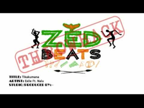 Tikakumana - Exile Ft. Nalu