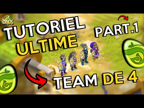 DOFUS l Tutoriel Ultime TEAM DE 4 - Part. 1