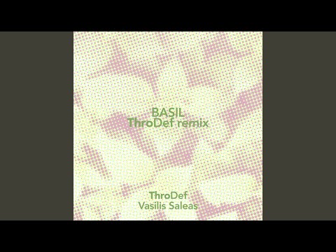 Basil (ThroDef Remix)