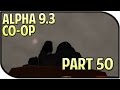 7 Days to Die Alpha 9.3 Gameplay Part 50 - Auger ...