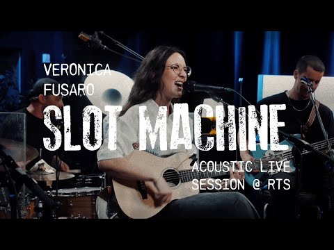 VERONICA FUSARO - SLOT MACHINE (Acoustic Live Session @ RTS)