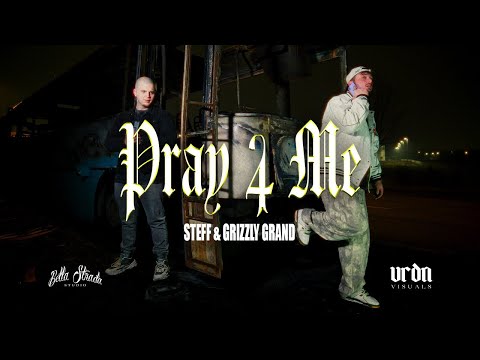 Grizzly Grand & STEFF - PRAY 4 ME (official budget video)