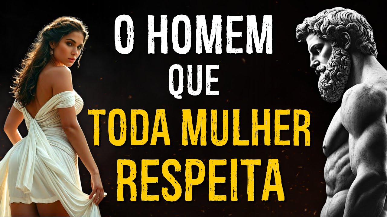 Mulheres SÓ RESPEITAM HOMENS que APLICAM Essas REGRAS | Estoicismo
