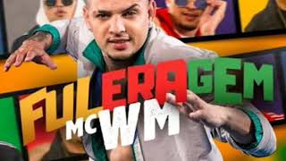 Mc WM /Fuleragem (Áudio Oficial)