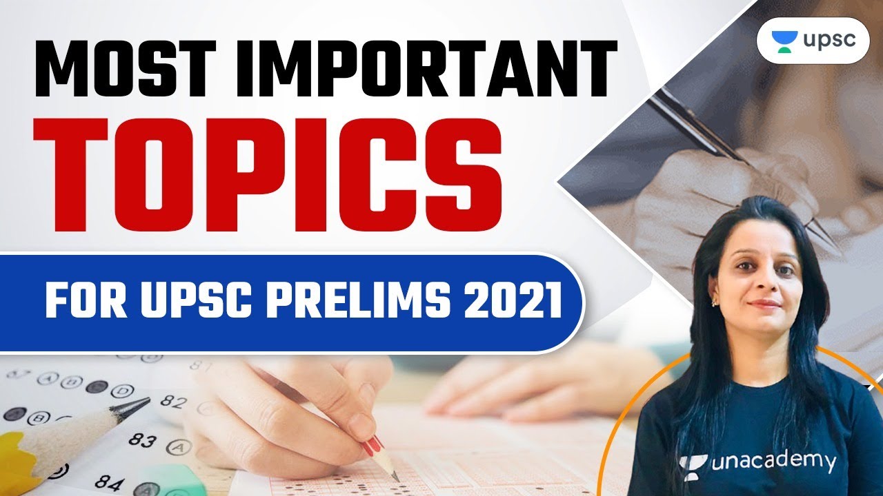 Most Important Topics for UPSC Prelims 2021 | UPSC CSE | Nidhi Dhaka