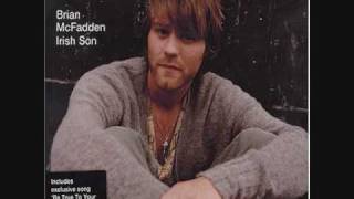Brian McFadden songs - Be true to your woman 08 of 11