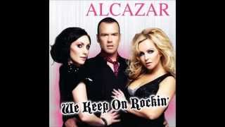 Alcazar - We Keep On Rockin 2008