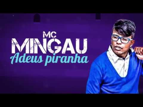 MC Mingau   Adeus Piranha   IlGERA FUNKlI