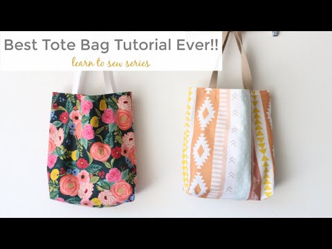 The Perfect Tote Bag Tutorial! - Learn to Sew Series