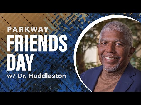 Parkway Friends Day with Dr. Sam Huddleston. It won't be the same without you!
