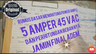 Download lagu RUMUS PERHITUNGAN||POWER AMPLI 5 A 45 Vac mp3