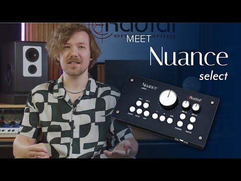 Nuance Select Overview - Radial Engineering