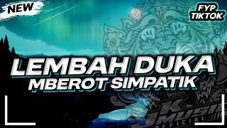Download lagu DJ BANTENGAN ‼️ LEMBAH DUKA ( qosidah ) MBEROT SIMPATIK || REMIX BY JK MUSIC mp3