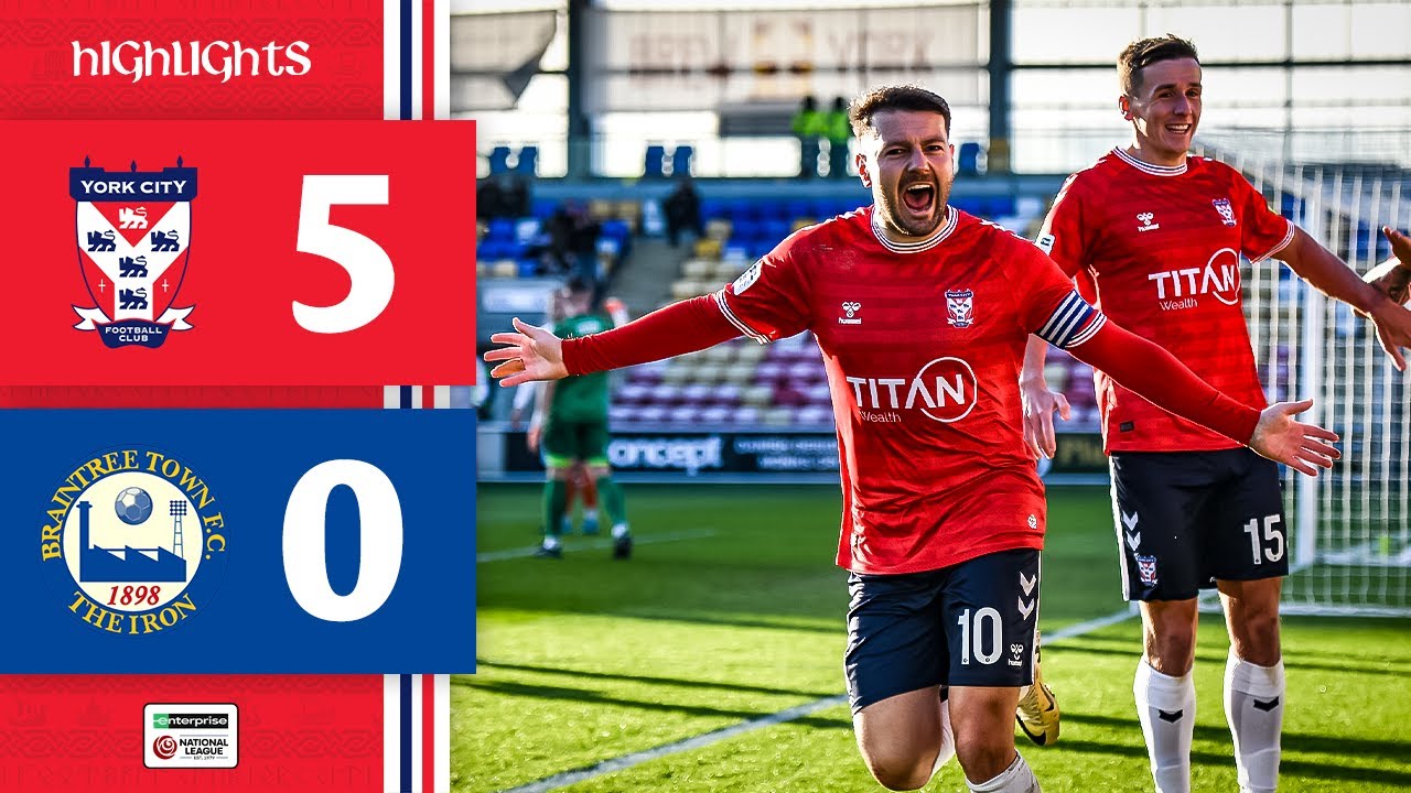 York City vs Braintree Town Highlights