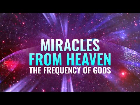 963 Hz God Frequency: A Miracles from Heaven, Heavenly Frequency