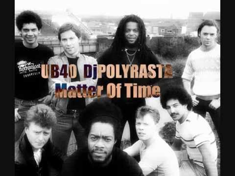 UB40  DjPOLYRASTA - Matter Of Time