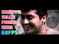 Karuppu Vellai Pookal Unna - 60FPS Decoded for Whatsapp Status Video || Suttum Vizhi Sudare || Gajhi