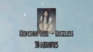 Download lagu Medison Beer - Reckless (30 Minutes Loop Song) mp3